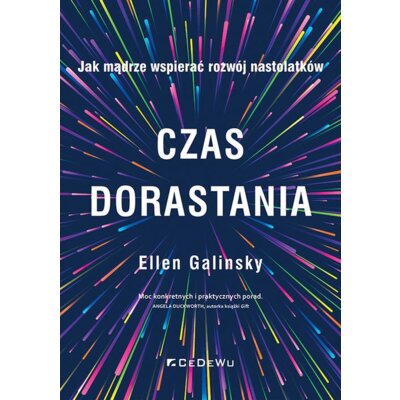 Czas dorastania. Jak mądrze wspierać rozwój... Ellen Galinsky