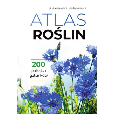 Atlas roślin Aleksandra Halarewicz