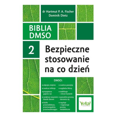 Biblia DMSO 2. Bezpieczne stosowanie na co dzień Fischer Hartmut P a