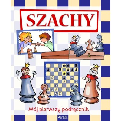 Szachy mój pierwszy podręcznik Halasz Ferenc