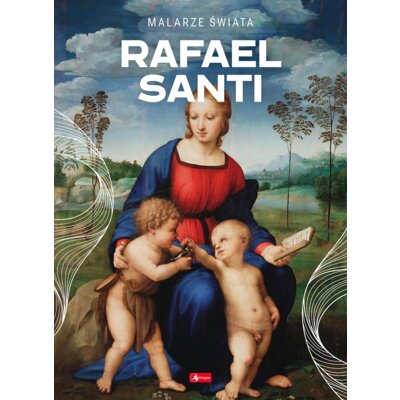 Rafael Santi /Malarze świata Praca zbiorowa