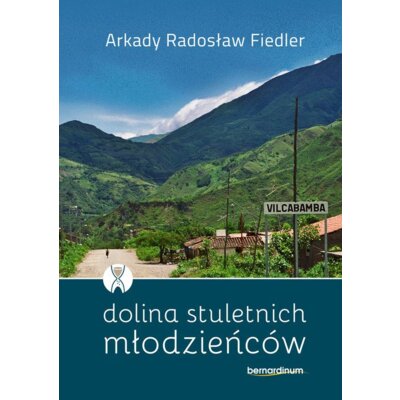 Dolina stuletnich młodzieńców Arkady Radosław Fiedler
