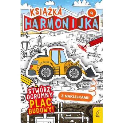 Książka harmonijka. Stwórz plac budowy. Część 4 Natalia Berlik