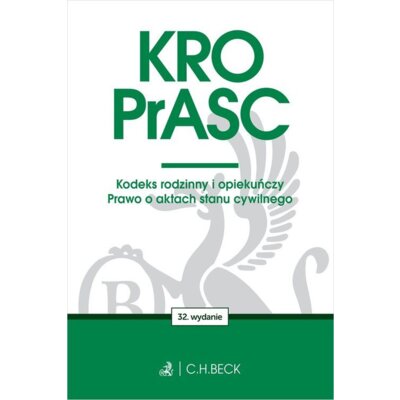 KRO. PrASC. Kodeks rodzinny i opiekuńczy. Prawo o aktach stanu cywilnego Praca zbiorowa