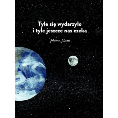 Tyle się wydarzyło i tyle jeszcze nas czeka Johanna Schaible