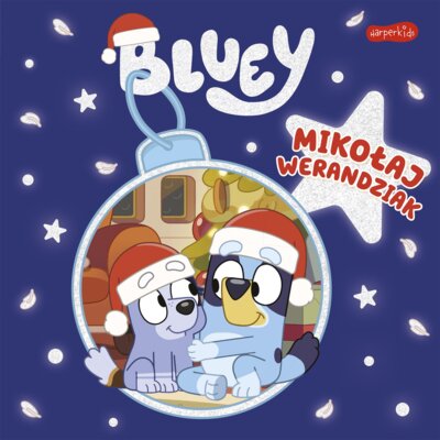 Bluey. Mikołaj Werandziak. Moja czytanka Ludo