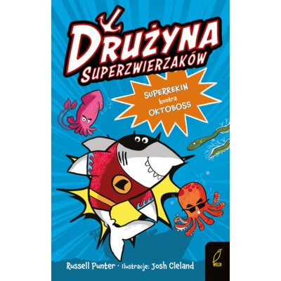 Drużyna superzwierzaków. Superrekin kontra Oktoboss Russell Punter