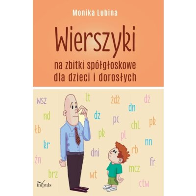 Wierszyki na zbitki spółgłoskowe dla dzieci i dorosłych Monika Lubina