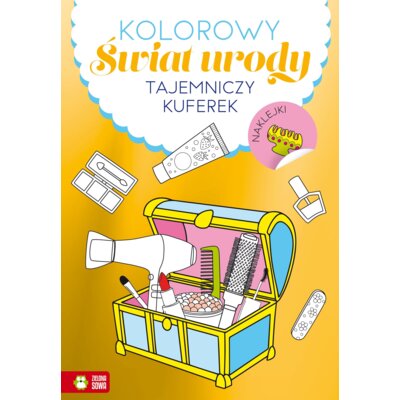 Kolorowy świat urody. Tajemniczy kuferek Praca zbiorowa