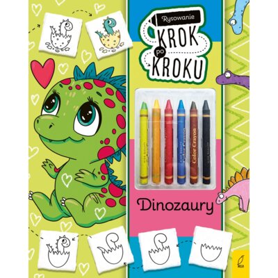 Rysowanie krok po kroku z kredkami. Dinozaury Ewelina Protasewicz