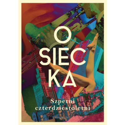 Szpetni czterdziestoletni Agnieszka Osiecka