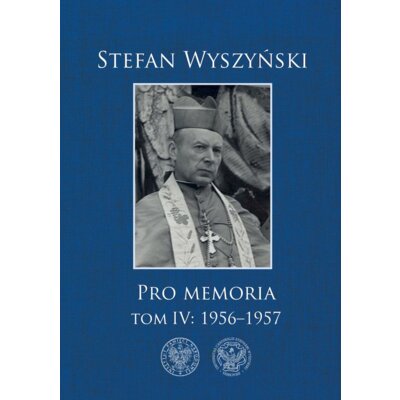 Pro memoria T.4 1956-1957 Stefan Wyszyński