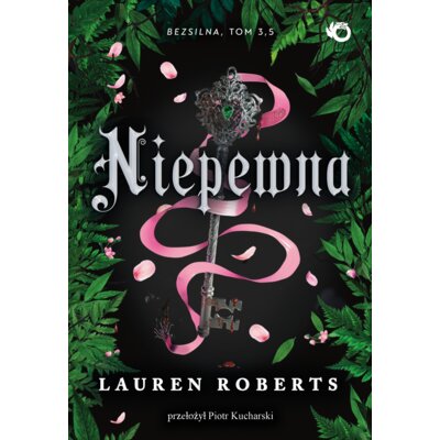 Niepewna. The Powerless Trilogy. Tom 3.5 (barwione brzegi) Lauren Roberts