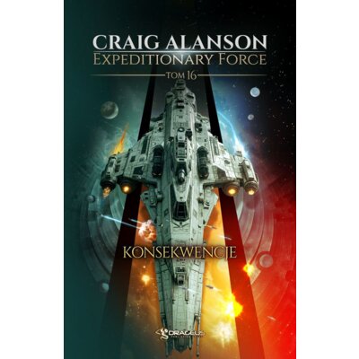 Konsekwencje. Seria Expeditionary Force. Tom 16 Craig Alanson