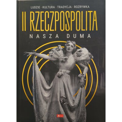 II Rzeczpospolita - nasza duma Praca zbiorowa