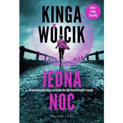 Jedna noc. Julia Szyszka. Tom 1 Kinga Wójcik