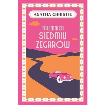 Tajemnica Siedmiu Zegarów. Nadinspektor Battle. Tom 2 Agatha Christie