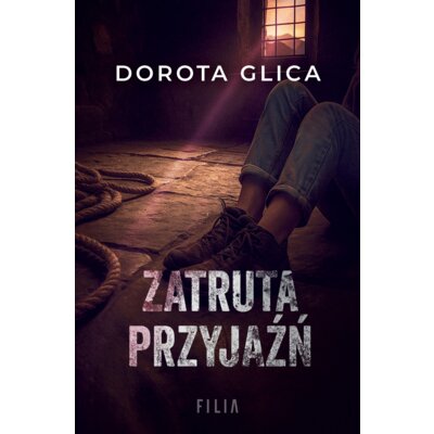 Zatruta przyjaźń Dorota Glica
