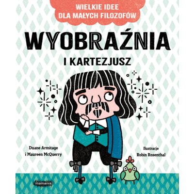 Wyobraźnia i Kartezjusz Duane Armitage