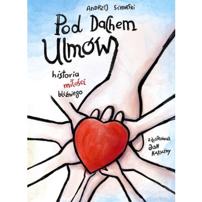 Pod dachem Ulmów Andrzej Sikorski