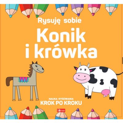 Rysuję sobie. Konik i krówka Luba Ristujczina