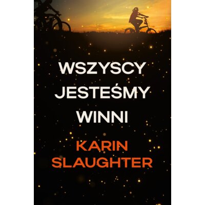Wszyscy jesteśmy winni Karin Slaughter