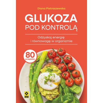 Glukoza pod kontrolą Diana Pietraszewska