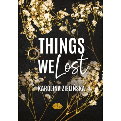 Things We Lost Karolina Zielińska