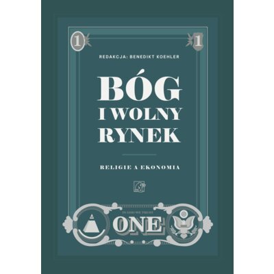 Bóg i wolny rynek Praca zbiorowa