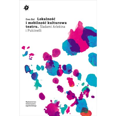 Lokalność i mobilność kulturowa teatru Ewa Bal
