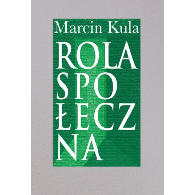 Rola społeczna Marcin Kula