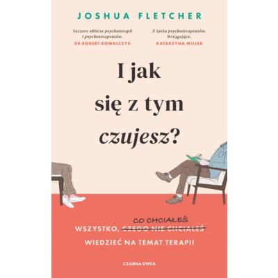 I jak się z tym czujesz? Wszystko, o czym (nie) chciałeś wiedzieć na temat terapii Joshua Fletcher