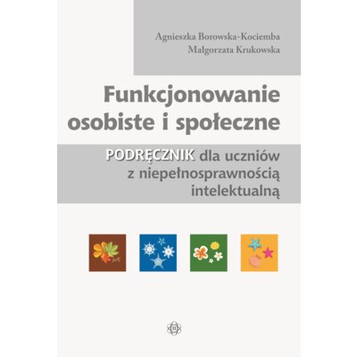 Funkcjonowanie osobiste i społeczne. Podręcznik Agnieszka Borowska-Kociemba