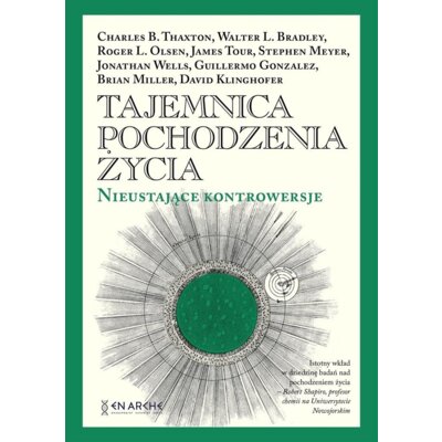 Tajemnica pochodzenia życia. Nieustające kontrowersje Praca zbiorowa
