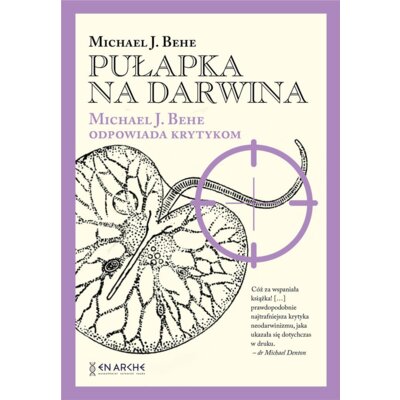 Pułapka na Darwina. Michael J. Behe odpowiada krytykom Michael J. Behe