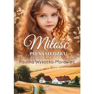 Miłość po sąsiedzku Paulina Wysocka-Morawiec