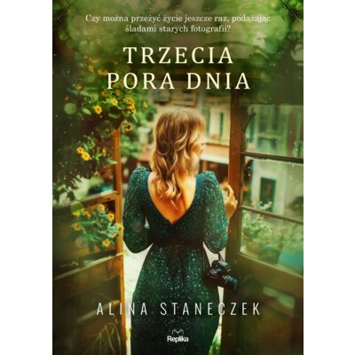 Trzecia pora dnia Alina Staneczek