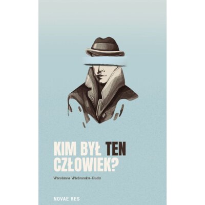 Kim był ten człowiek? Wiesława Wielowska-Duda