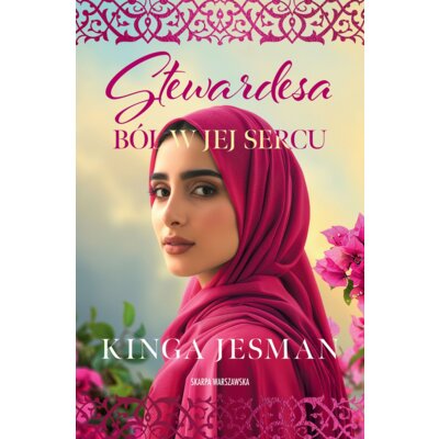 Stewardesa. ból w jej sercu Kinga Jesman