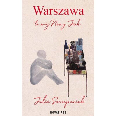 Warszawa to mój Nowy Jork Julia Szczepaniak