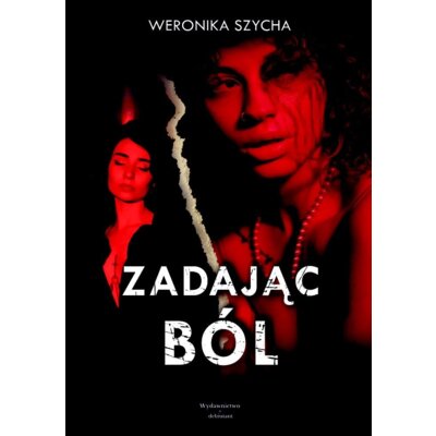 Zadając ból Weronika Szycha