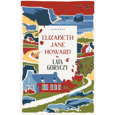 Lata goryczy. Kroniki Cazaletów. Tom 3 Elizabeth Jane Howard