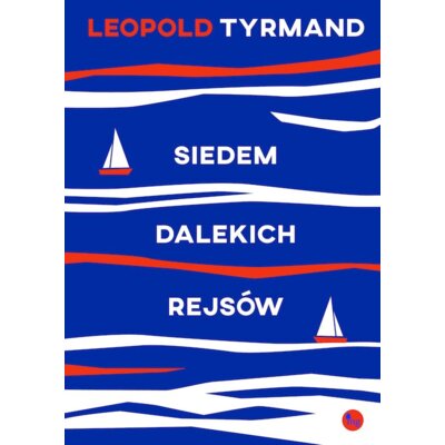 Siedem dalekich rejsów Leopold Tyrmand