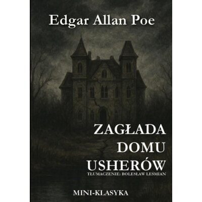 Zagłada Domu Usherów Edgar Allan Poe