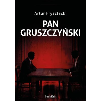 Pan Gruszczynski Artur Frysztacki