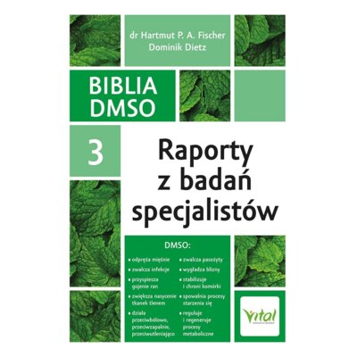 Biblia DMSO. Tom 3. Raporty z badań specjalistów Hartmut P. A. Fischer