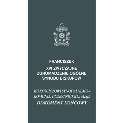 XVI Zwyczajne zgromadzenie ogólne synodu biskupów Papież Franciszek - Jorge Mario Bergoglio Si