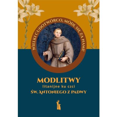 Modlitwy litanijne ku czci św. Antoniego z Padwy Małgorzata Myrcha-Kamińska