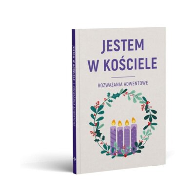 Jestem w kościele. Rozważania adwentowe Andrzej Muńko