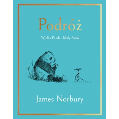 Podróż. Wielka Panda i Mały Smok James Norbury
